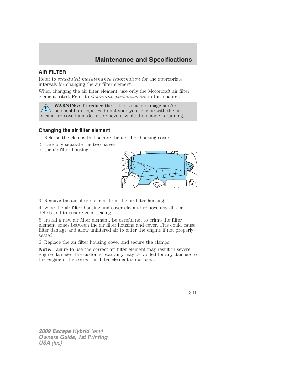 Air filter, Changing the air filter element, Air filter(s) | Maintenance and specifications | FORD 2009 Escape Hybrid v.1 User Manual | Page 301 / 333