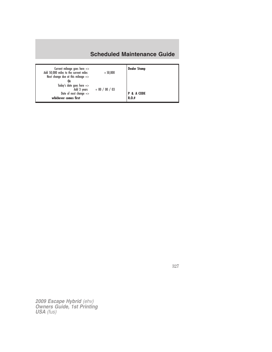 Scheduled maintenance guide | FORD 2009 Escape Hybrid v.1 User Manual | Page 327 / 333