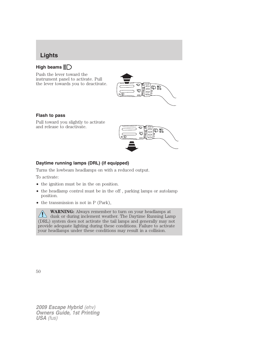 High beams, Flash to pass, Daytime running lamps (drl) (if equipped) | Lights | FORD 2009 Escape Hybrid v.1 User Manual | Page 50 / 333