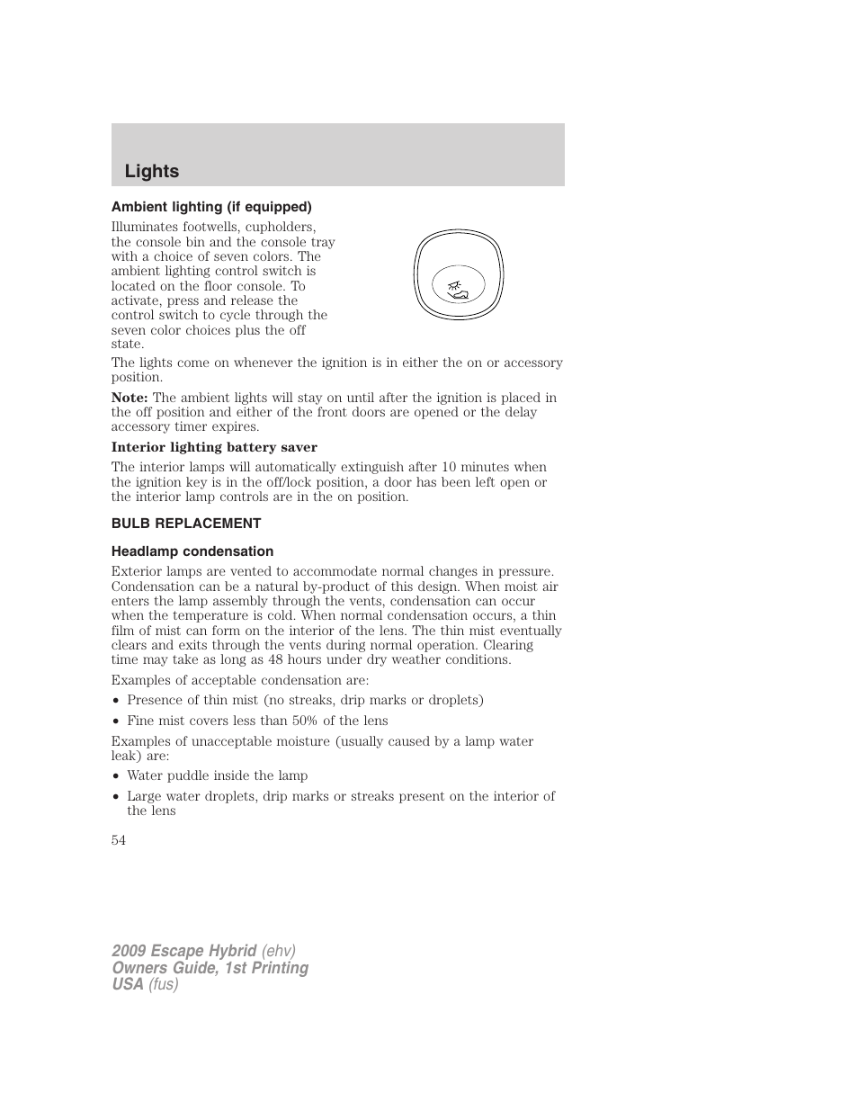 Ambient lighting (if equipped), Bulb replacement, Headlamp condensation | Lights | FORD 2009 Escape Hybrid v.1 User Manual | Page 54 / 333