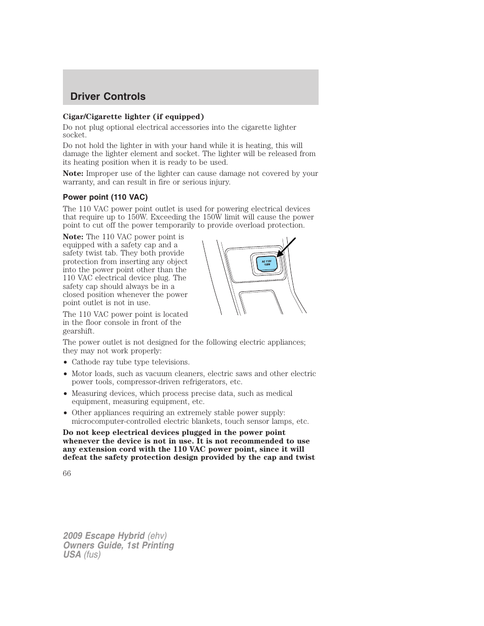 Power point (110 vac), Driver controls | FORD 2009 Escape Hybrid v.1 User Manual | Page 66 / 333