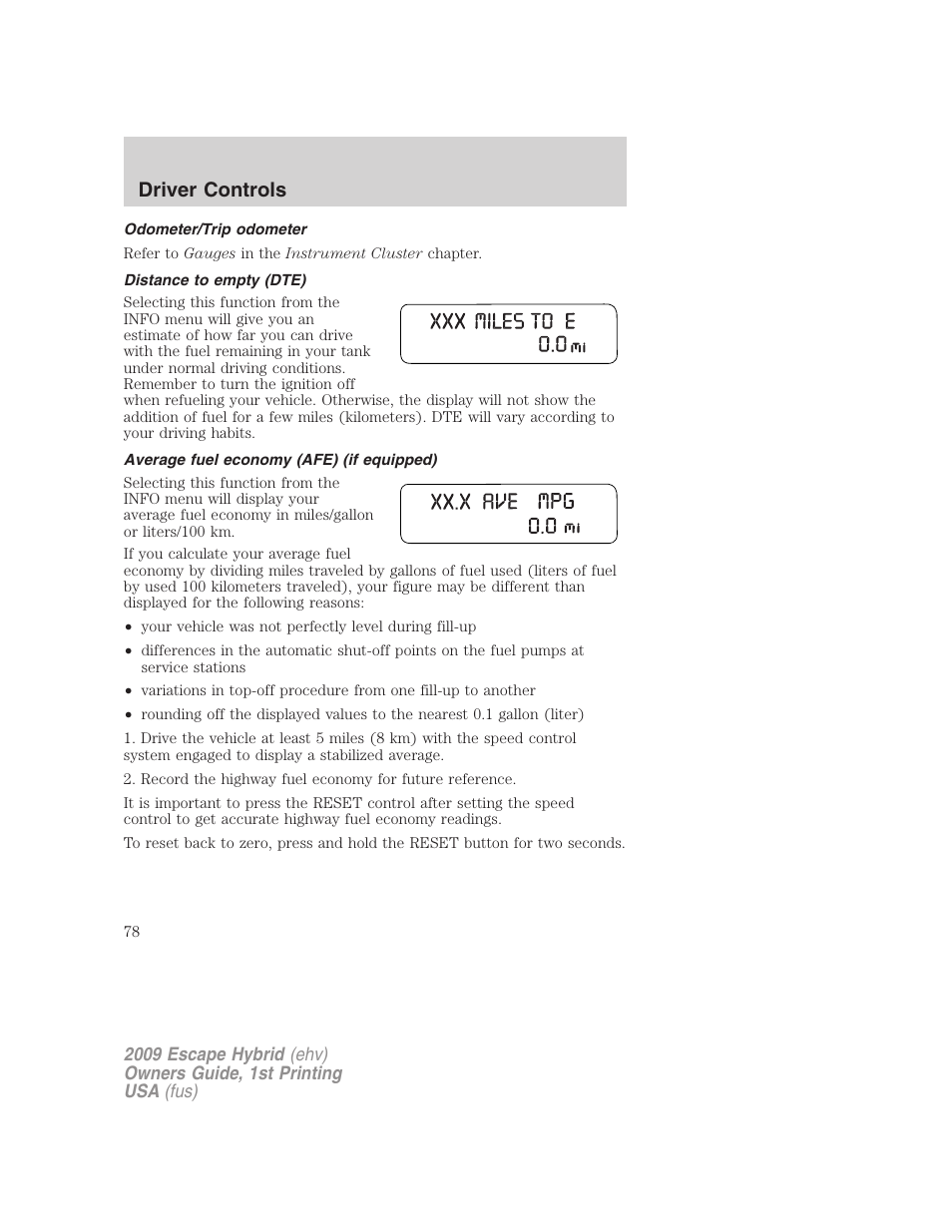 Odometer/trip odometer, Distance to empty (dte), Average fuel economy (afe) (if equipped) | Driver controls | FORD 2009 Escape Hybrid v.1 User Manual | Page 78 / 333