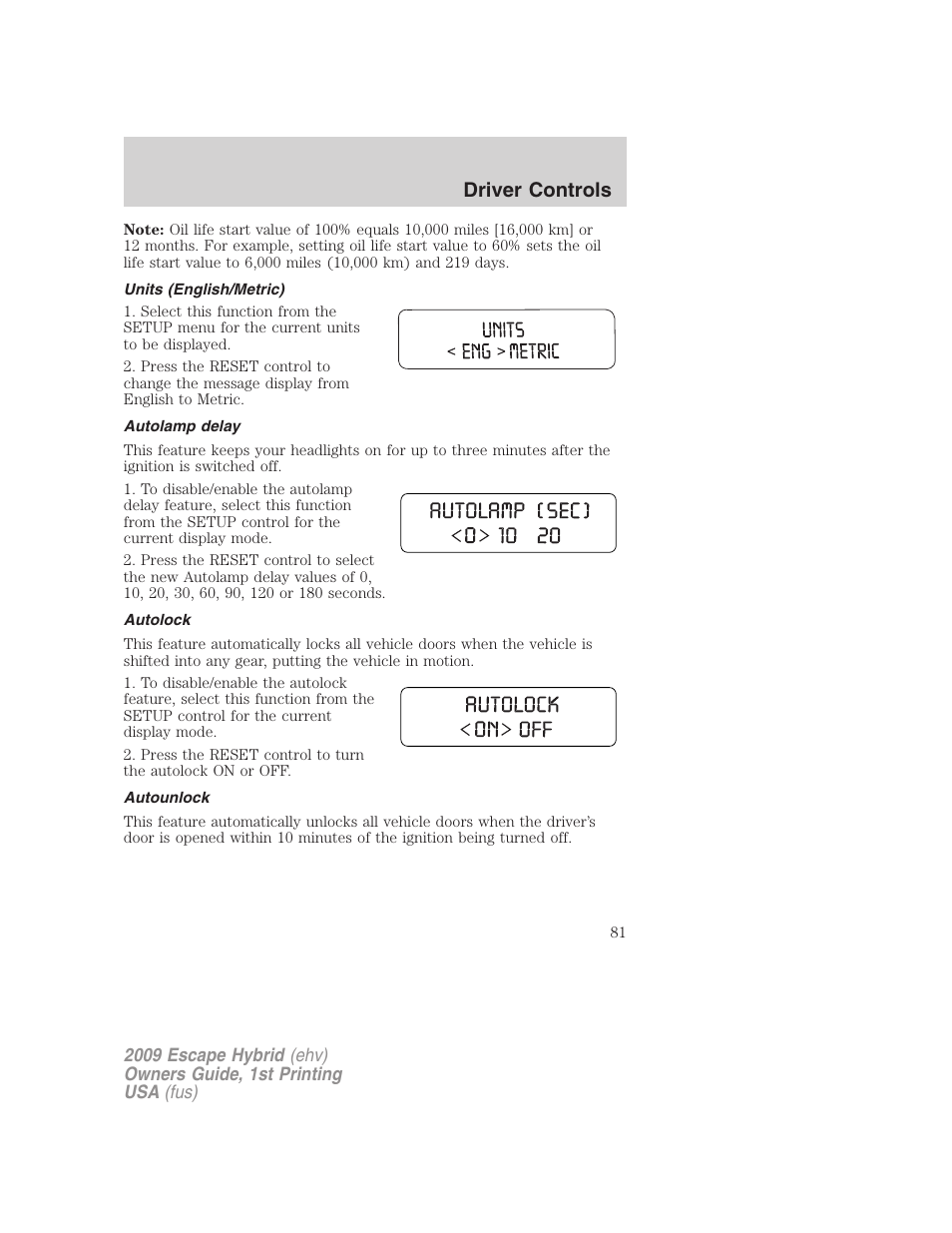 Units (english/metric), Autolamp delay, Autolock | Autounlock, Driver controls | FORD 2009 Escape Hybrid v.1 User Manual | Page 81 / 333