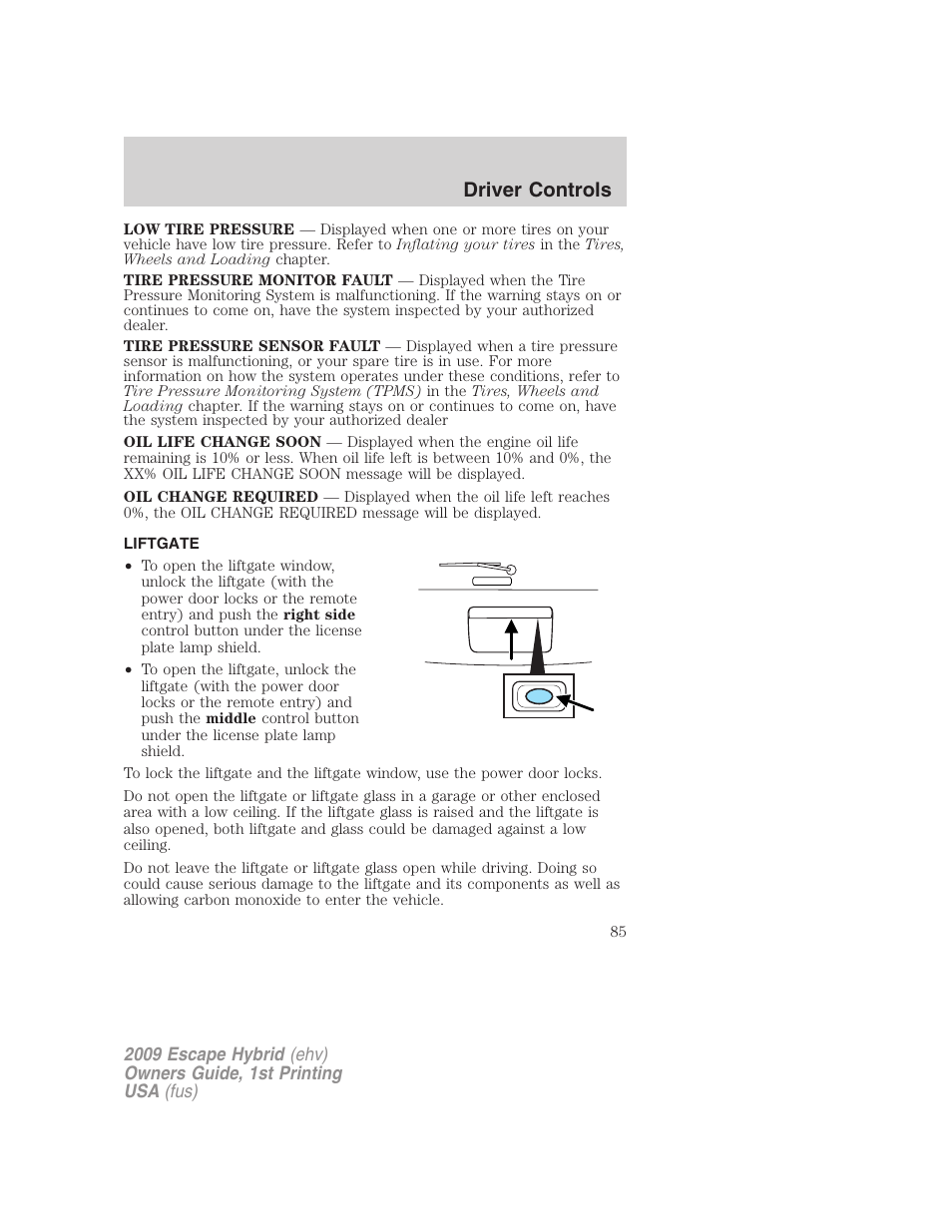 Liftgate, Driver controls | FORD 2009 Escape Hybrid v.1 User Manual | Page 85 / 333