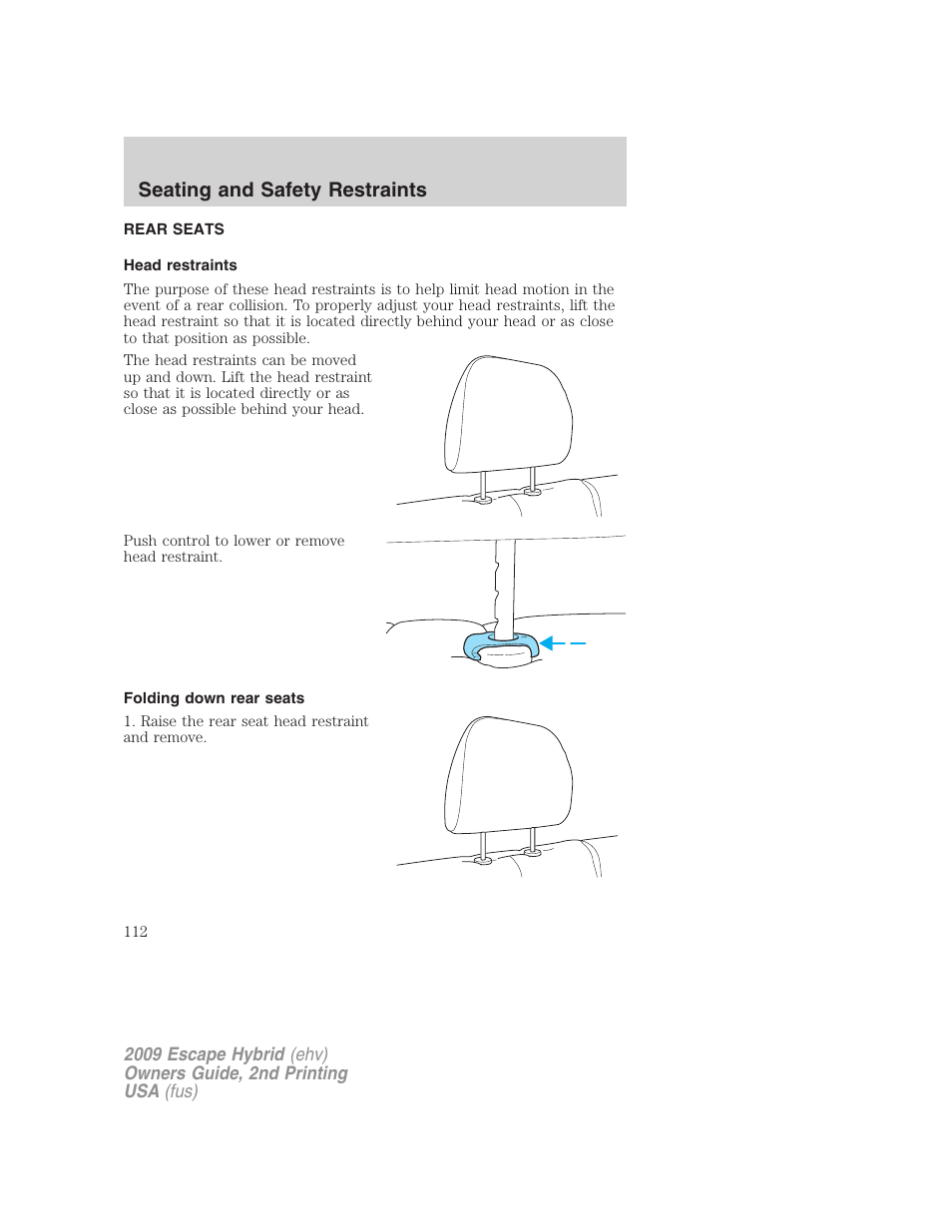 Rear seats, Head restraints, Folding down rear seats | Seating and safety restraints | FORD 2009 Escape Hybrid v.2 User Manual | Page 112 / 332