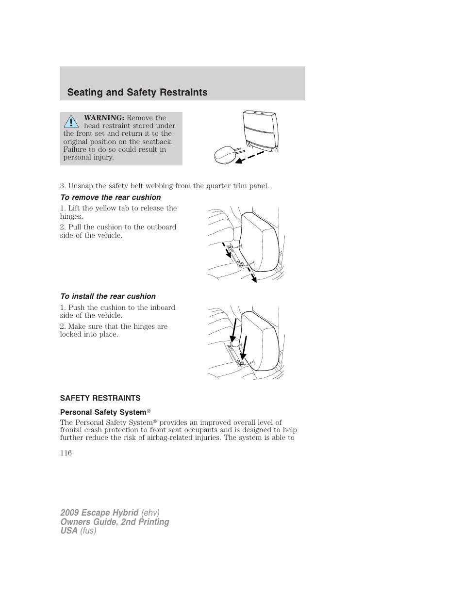 To remove the rear cushion, To install the rear cushion, Safety restraints | Personal safety system, Seating and safety restraints | FORD 2009 Escape Hybrid v.2 User Manual | Page 116 / 332