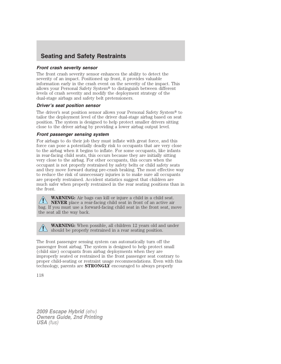 Front crash severity sensor, Driver’s seat position sensor, Front passenger sensing system | Seating and safety restraints | FORD 2009 Escape Hybrid v.2 User Manual | Page 118 / 332
