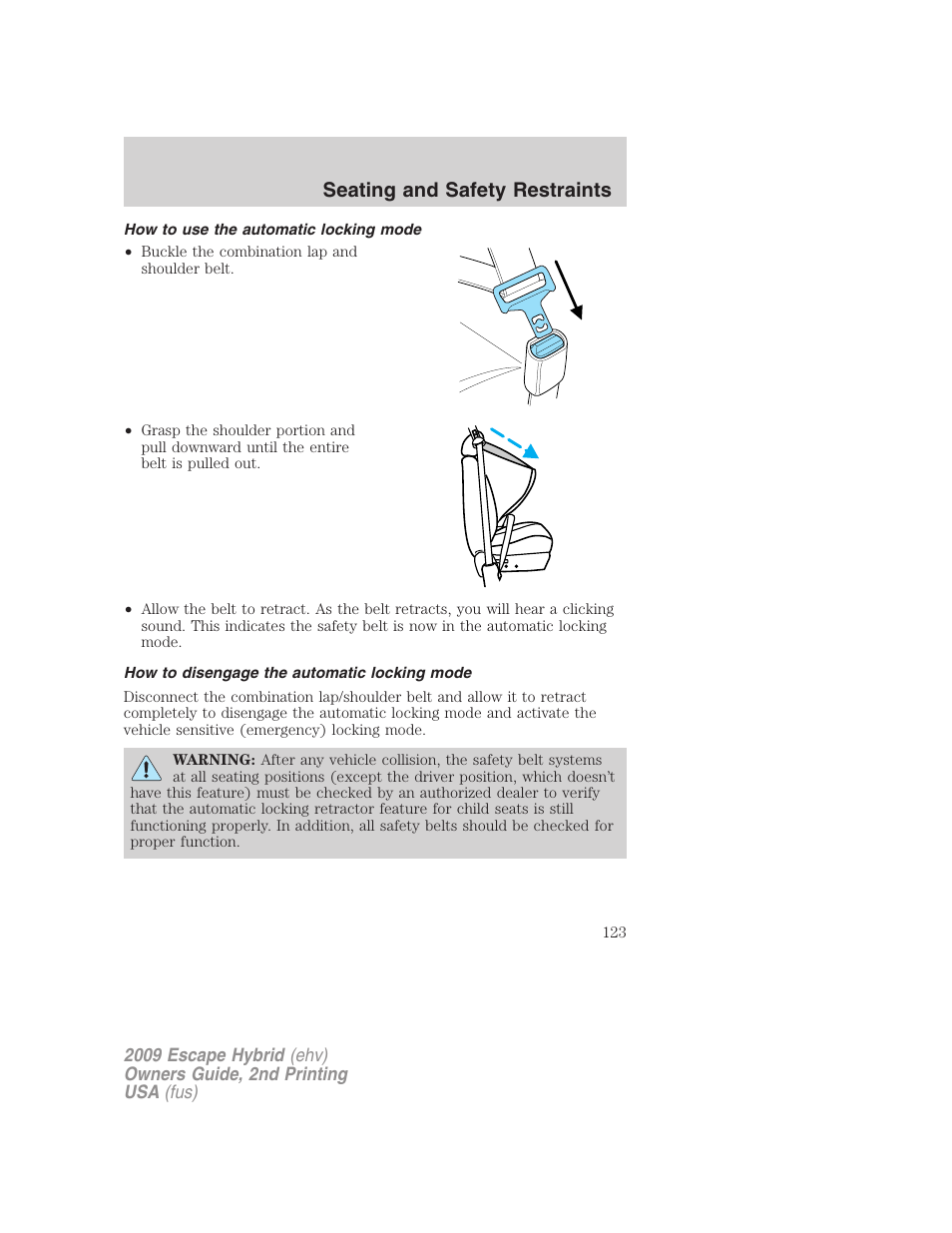 How to use the automatic locking mode, How to disengage the automatic locking mode, Seating and safety restraints | FORD 2009 Escape Hybrid v.2 User Manual | Page 123 / 332