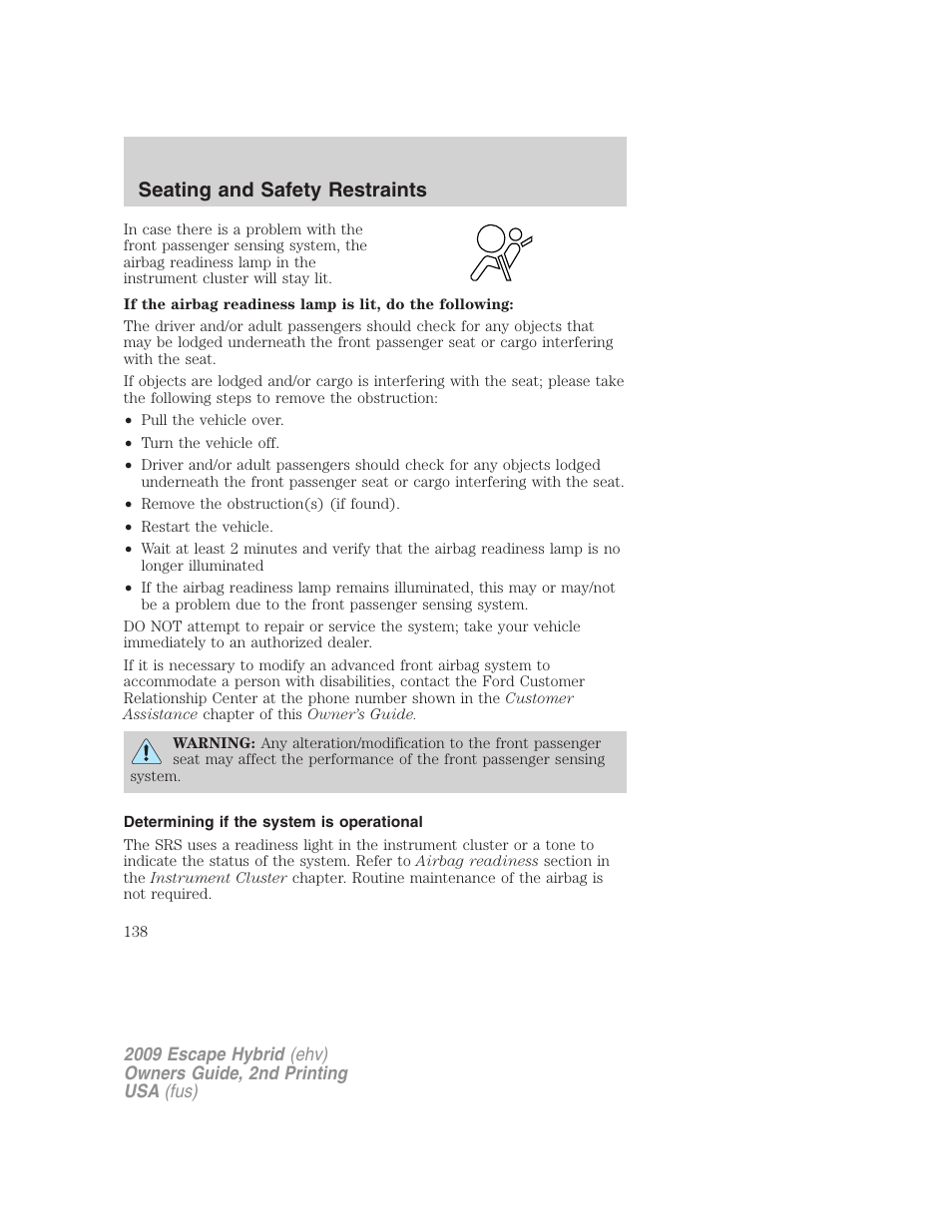 Determining if the system is operational, Seating and safety restraints | FORD 2009 Escape Hybrid v.2 User Manual | Page 138 / 332