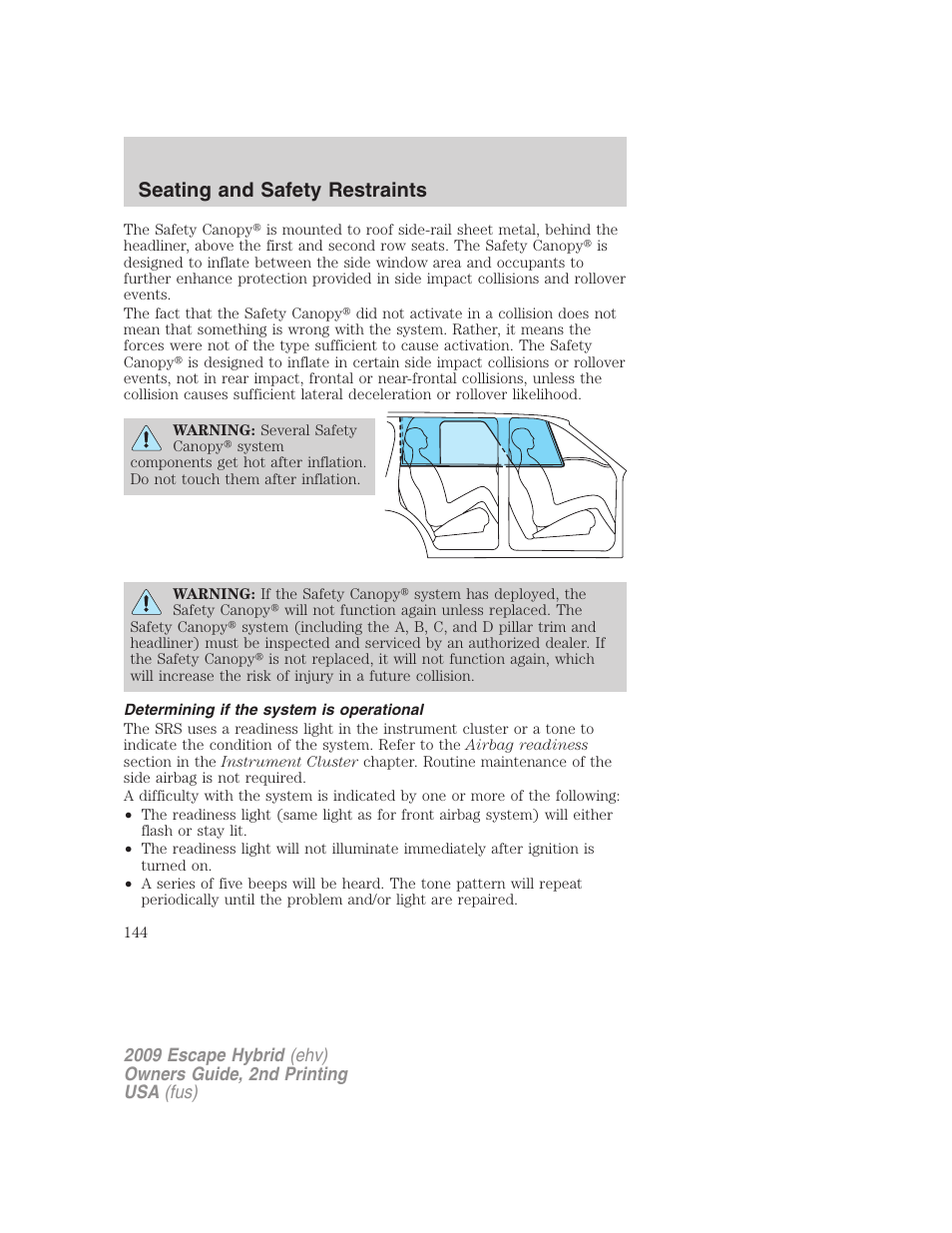 Determining if the system is operational, Seating and safety restraints | FORD 2009 Escape Hybrid v.2 User Manual | Page 144 / 332