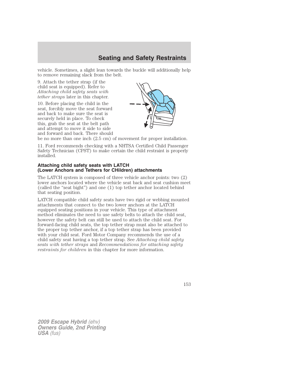 Seating and safety restraints | FORD 2009 Escape Hybrid v.2 User Manual | Page 153 / 332