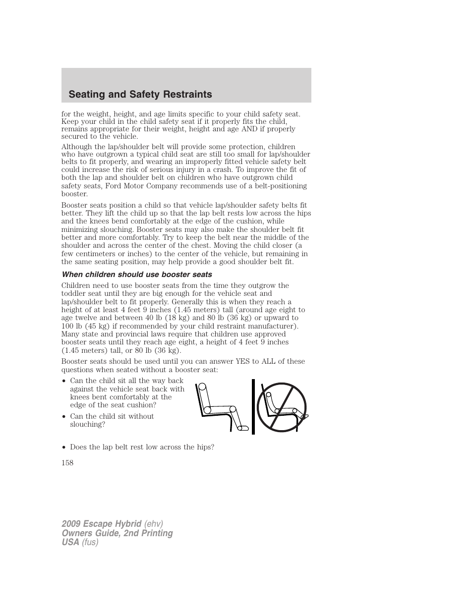 When children should use booster seats, Seating and safety restraints | FORD 2009 Escape Hybrid v.2 User Manual | Page 158 / 332