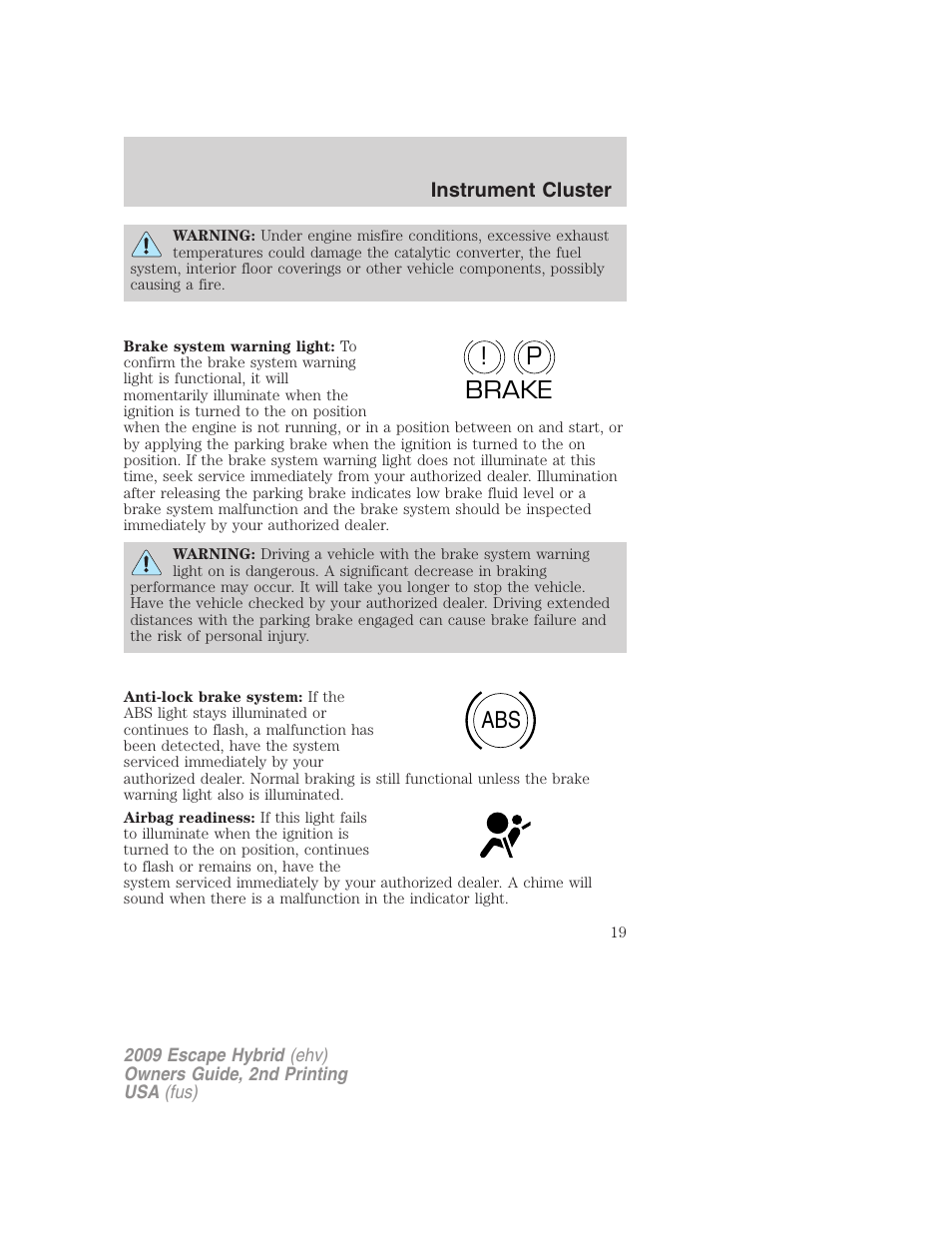 P! brake abs | FORD 2009 Escape Hybrid v.2 User Manual | Page 19 / 332