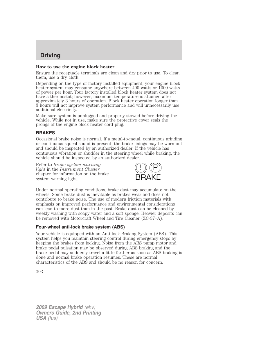 Brakes, Four-wheel anti-lock brake system (abs), P! brake | FORD 2009 Escape Hybrid v.2 User Manual | Page 202 / 332