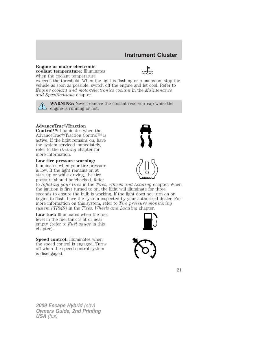 Instrument cluster | FORD 2009 Escape Hybrid v.2 User Manual | Page 21 / 332