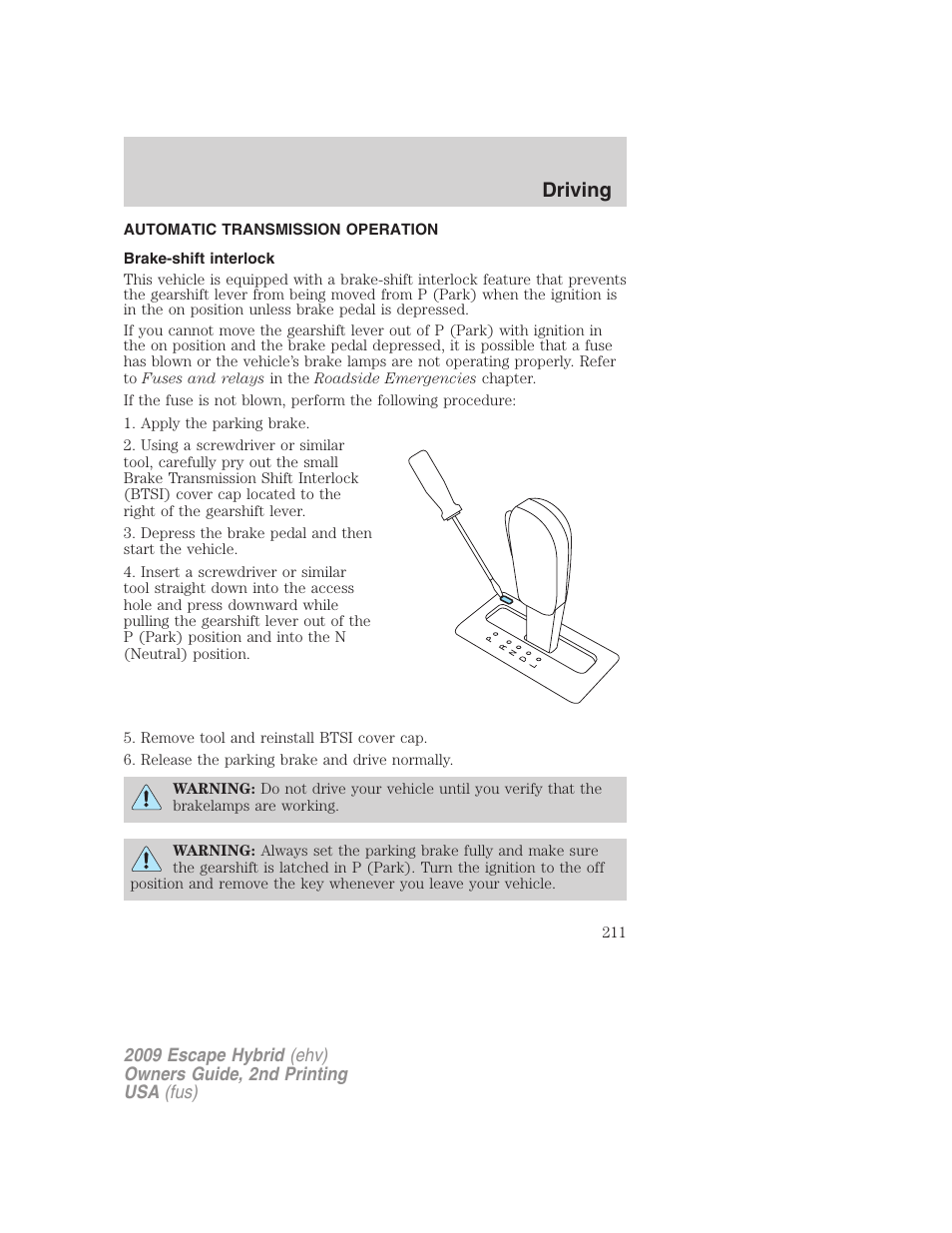 Automatic transmission operation, Brake-shift interlock, Transmission operation | Driving | FORD 2009 Escape Hybrid v.2 User Manual | Page 211 / 332