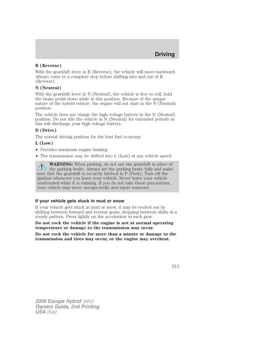 If your vehicle gets stuck in mud or snow, Driving | FORD 2009 Escape Hybrid v.2 User Manual | Page 213 / 332