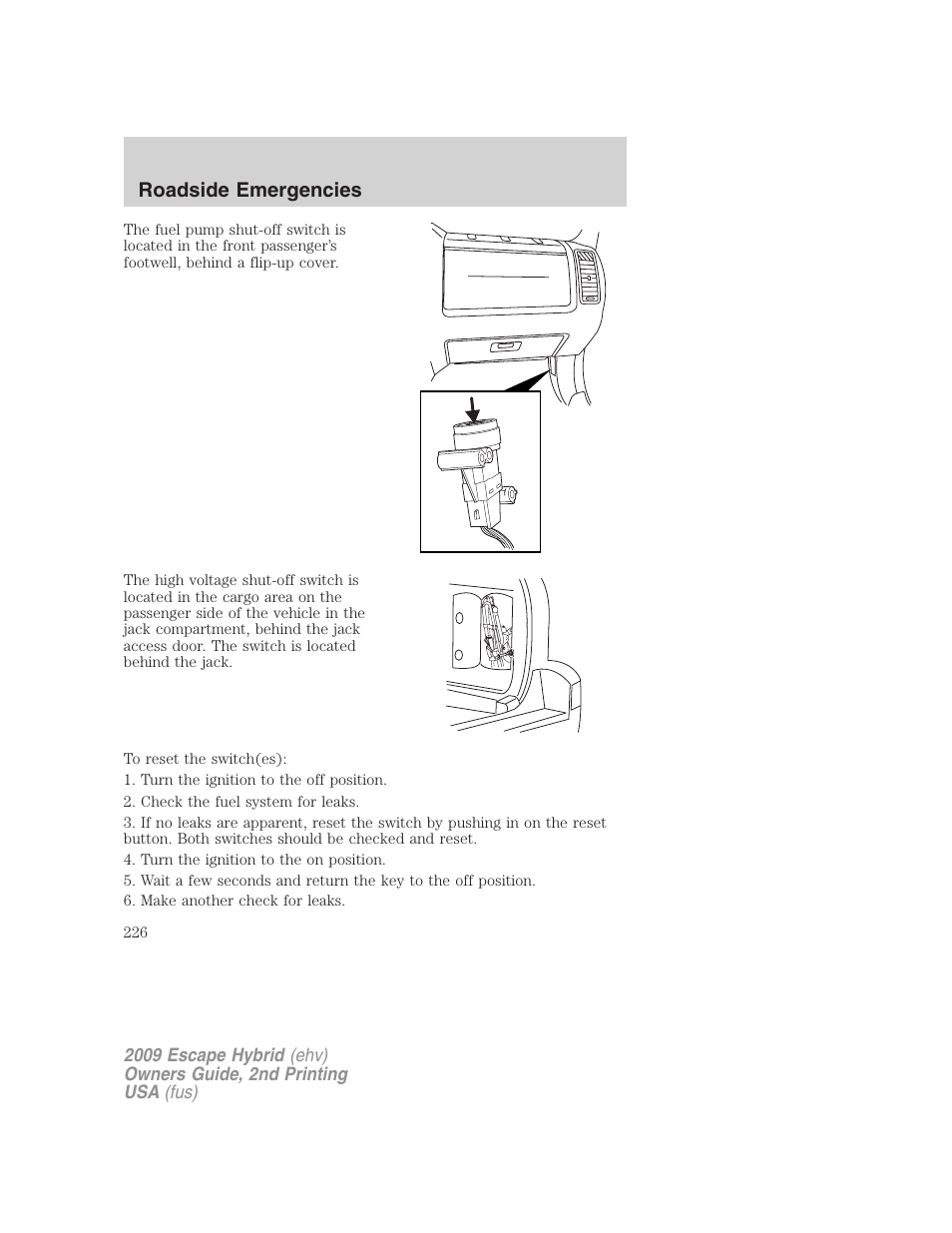 Roadside emergencies | FORD 2009 Escape Hybrid v.2 User Manual | Page 226 / 332