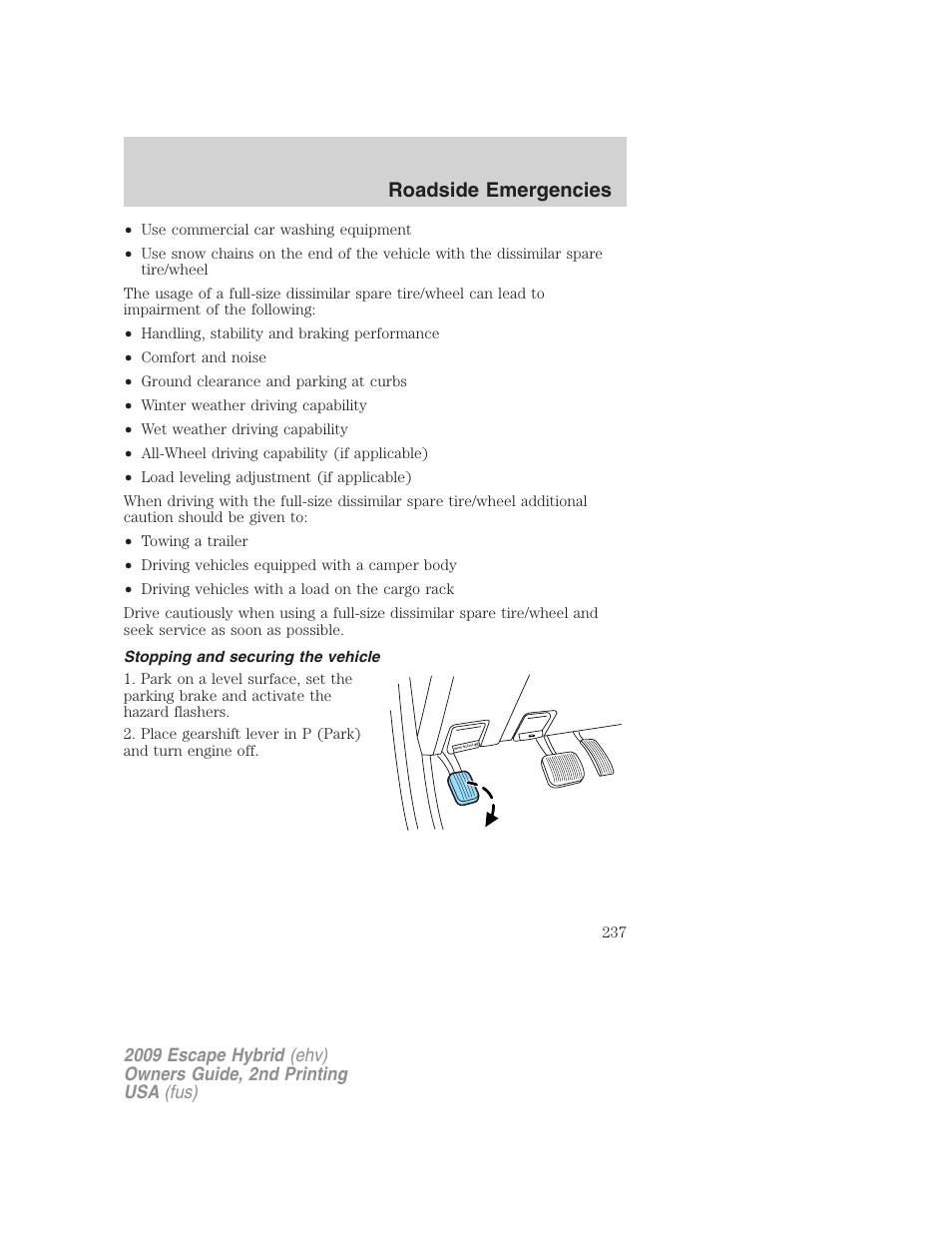 Stopping and securing the vehicle, Roadside emergencies | FORD 2009 Escape Hybrid v.2 User Manual | Page 237 / 332