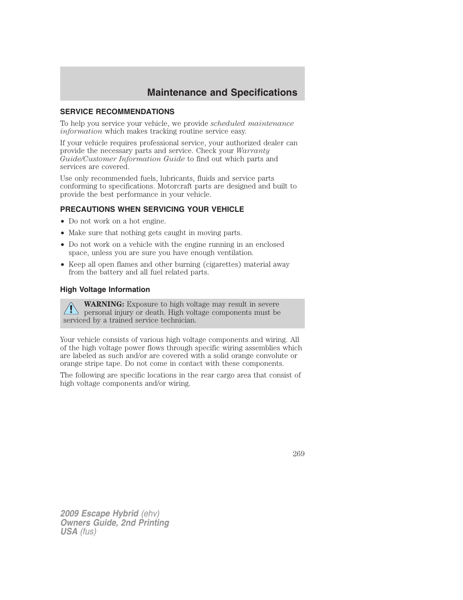 Maintenance and specifications, Service recommendations, Precautions when servicing your vehicle | High voltage information | FORD 2009 Escape Hybrid v.2 User Manual | Page 269 / 332