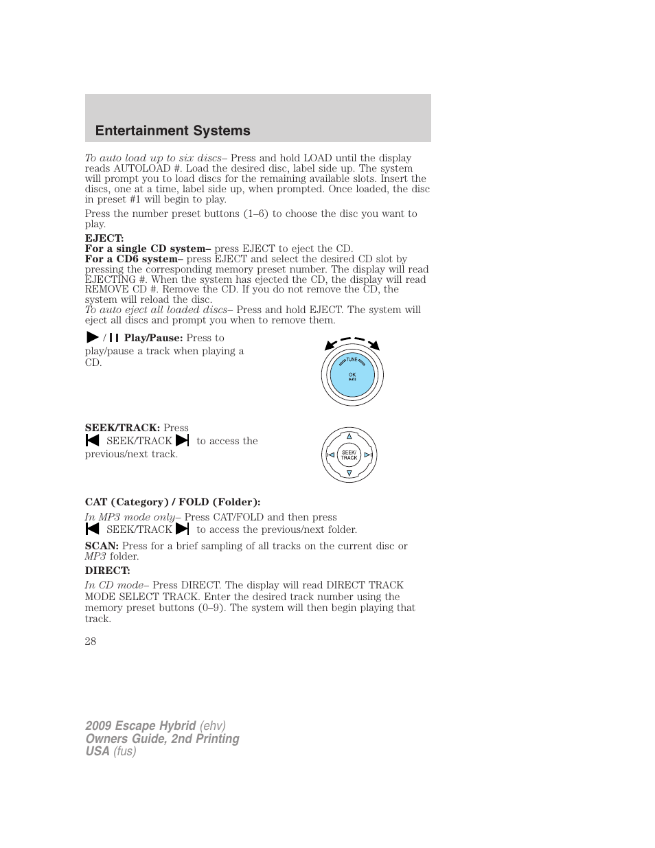 Entertainment systems | FORD 2009 Escape Hybrid v.2 User Manual | Page 28 / 332