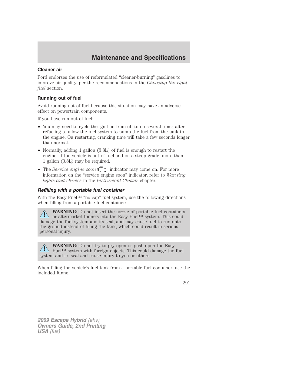 Cleaner air, Running out of fuel, Refilling with a portable fuel container | Maintenance and specifications | FORD 2009 Escape Hybrid v.2 User Manual | Page 291 / 332