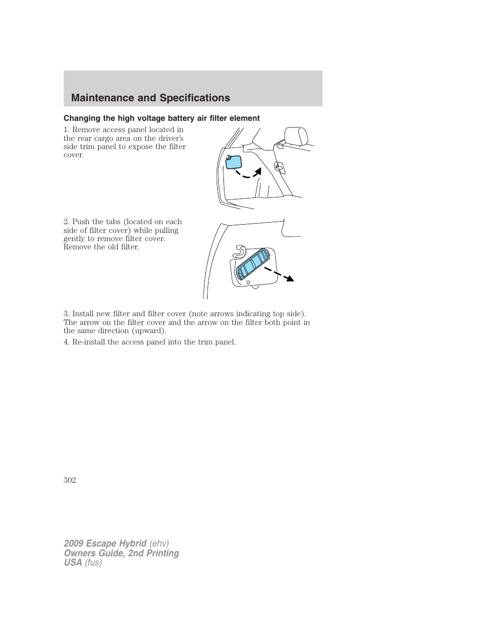 Maintenance and specifications | FORD 2009 Escape Hybrid v.2 User Manual | Page 302 / 332