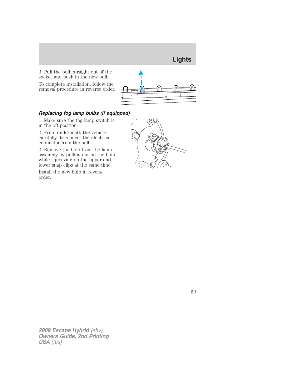Replacing fog lamp bulbs (if equipped), Lights | FORD 2009 Escape Hybrid v.2 User Manual | Page 59 / 332