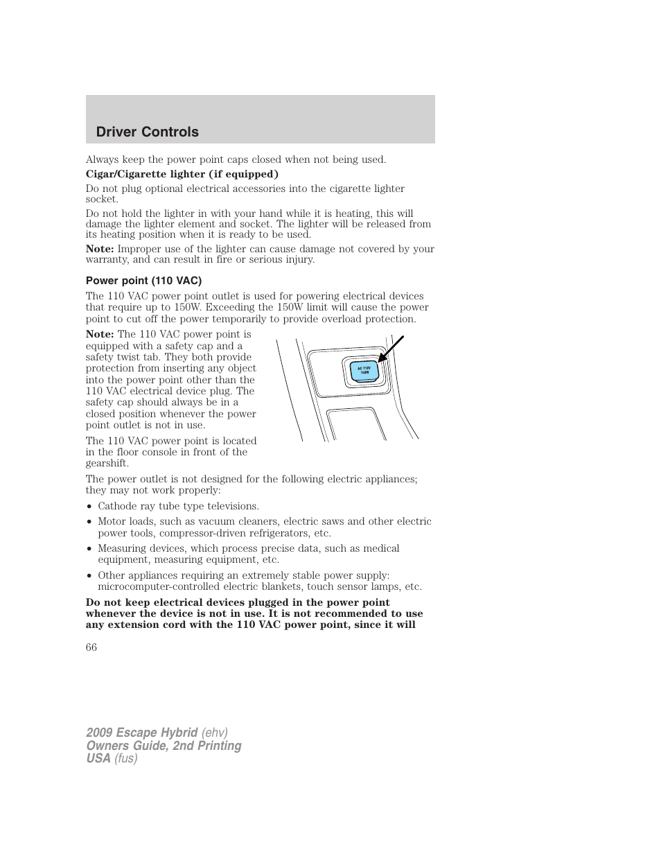 Power point (110 vac), Driver controls | FORD 2009 Escape Hybrid v.2 User Manual | Page 66 / 332