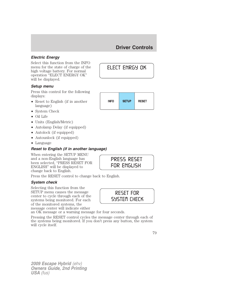 Electric energy, Setup menu, Reset to english (if in another language) | System check, Driver controls | FORD 2009 Escape Hybrid v.2 User Manual | Page 79 / 332