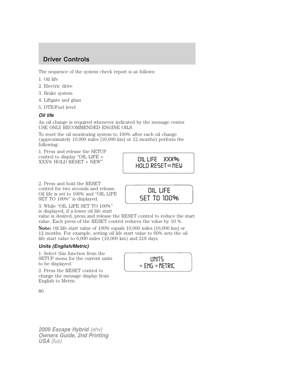 Oil life, Units (english/metric), Driver controls | FORD 2009 Escape Hybrid v.2 User Manual | Page 80 / 332