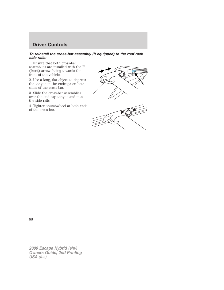 Driver controls | FORD 2009 Escape Hybrid v.2 User Manual | Page 88 / 332