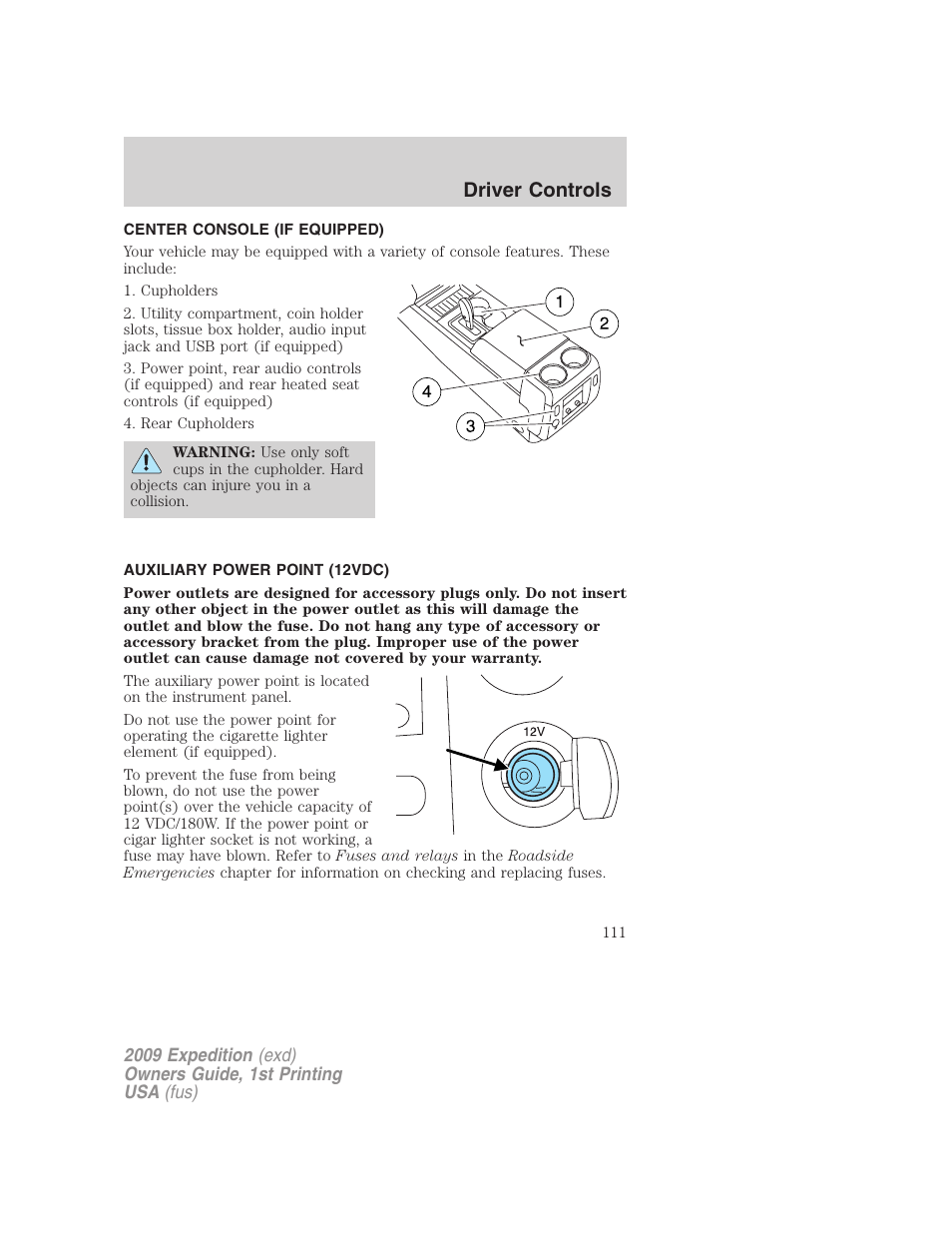 Center console (if equipped), Auxiliary power point (12vdc), Driver controls | FORD 2009 Expedition v.1 User Manual | Page 111 / 416