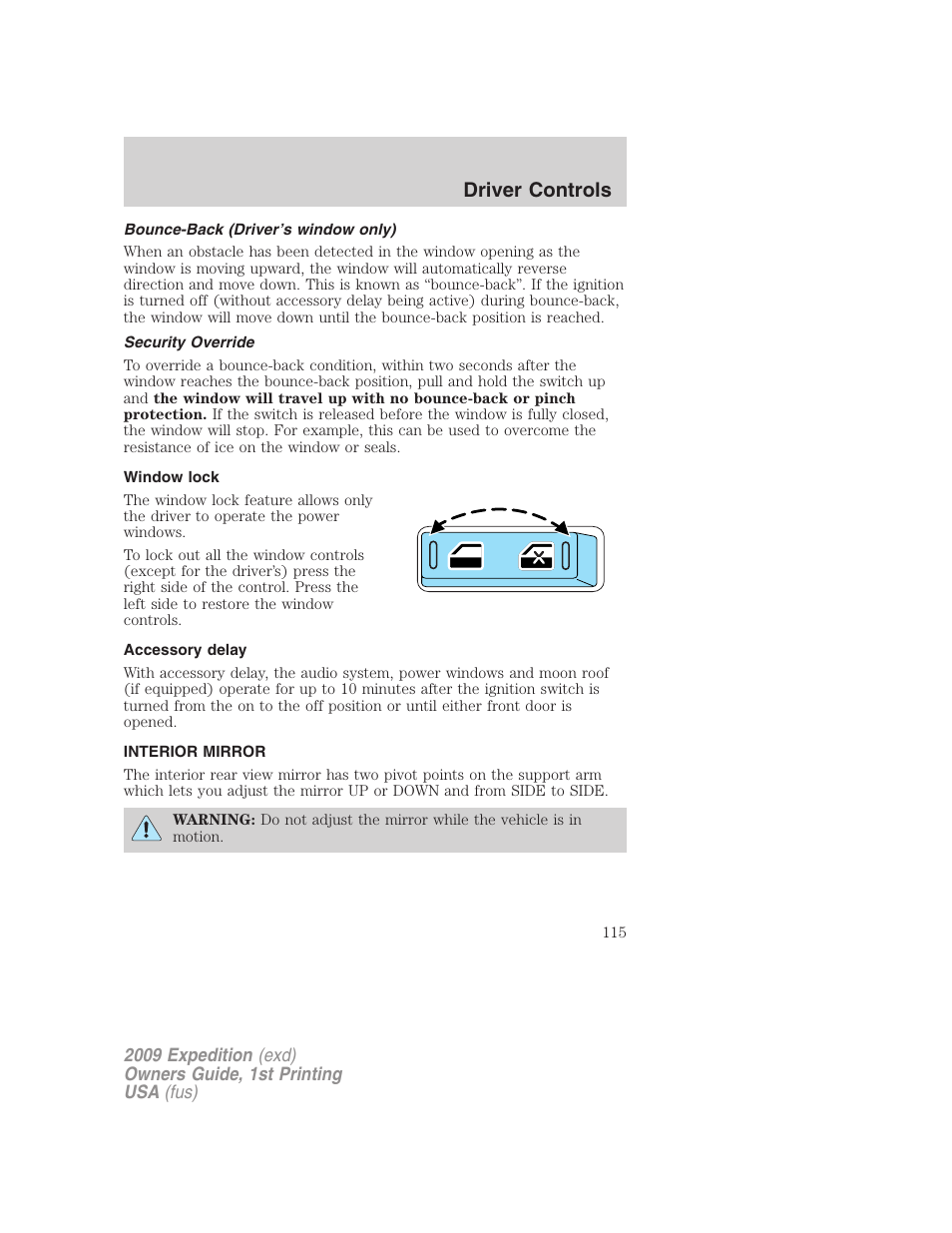 Bounce-back (driver’s window only), Security override, Window lock | Accessory delay, Interior mirror, Mirrors, Driver controls | FORD 2009 Expedition v.1 User Manual | Page 115 / 416