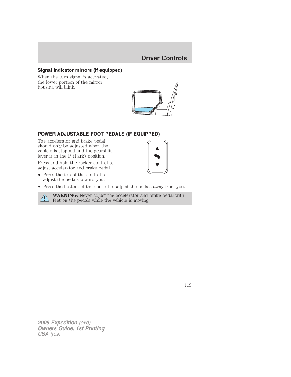 Signal indicator mirrors (if equipped), Power adjustable foot pedals (if equipped), Driver controls | FORD 2009 Expedition v.1 User Manual | Page 119 / 416