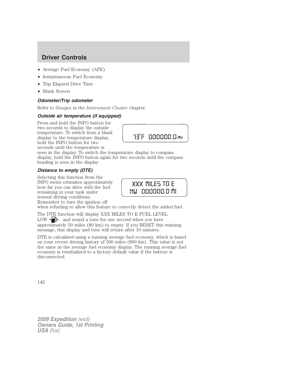 Odometer/trip odometer, Outside air temperature (if equipped), Distance to empty (dte) | Driver controls | FORD 2009 Expedition v.1 User Manual | Page 142 / 416