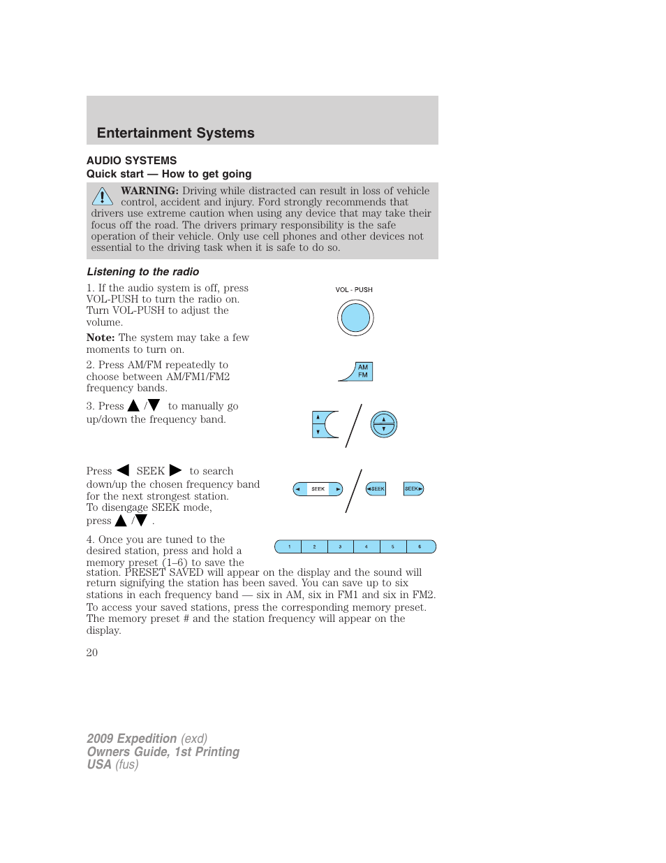 Entertainment systems, Audio systems, Quick start — how to get going | Listening to the radio, How to get going | FORD 2009 Expedition v.1 User Manual | Page 20 / 416