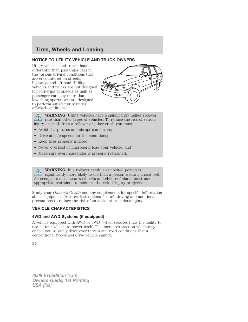 Tires, wheels and loading, Notice to utility vehicle and truck owners, Vehicle characteristics | 4wd and awd systems (if equipped) | FORD 2009 Expedition v.1 User Manual | Page 246 / 416