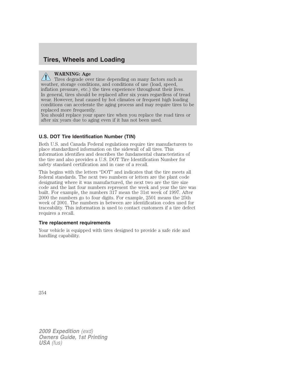 U.s. dot tire identification number (tin), Tire replacement requirements, Tires, wheels and loading | FORD 2009 Expedition v.1 User Manual | Page 254 / 416