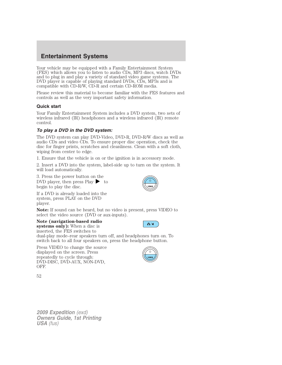 Quick start, To play a dvd in the dvd system, Entertainment systems | FORD 2009 Expedition v.1 User Manual | Page 52 / 416