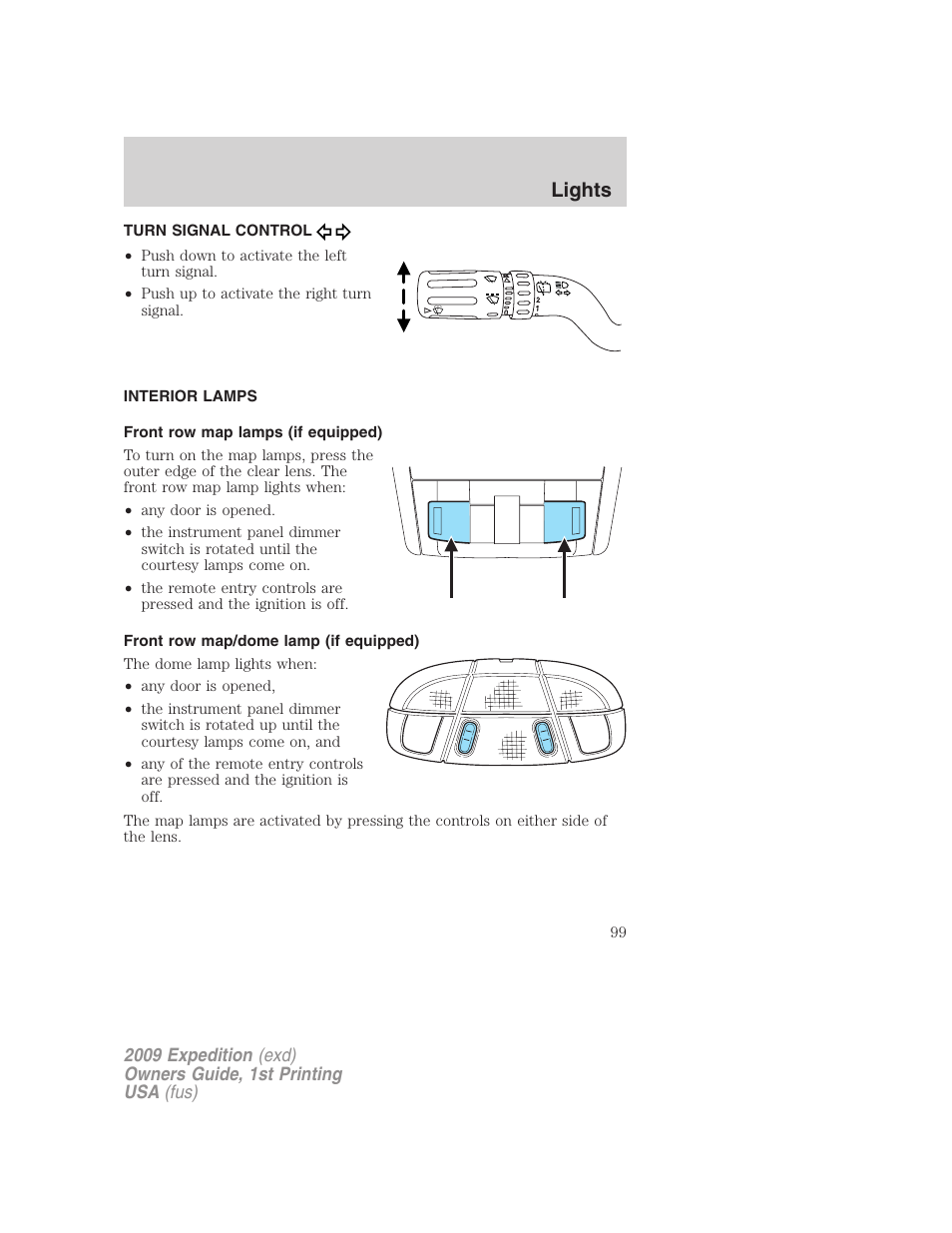 Turn signal control, Interior lamps, Front row map lamps (if equipped) | Front row map/dome lamp (if equipped), Lights | FORD 2009 Expedition v.1 User Manual | Page 99 / 416