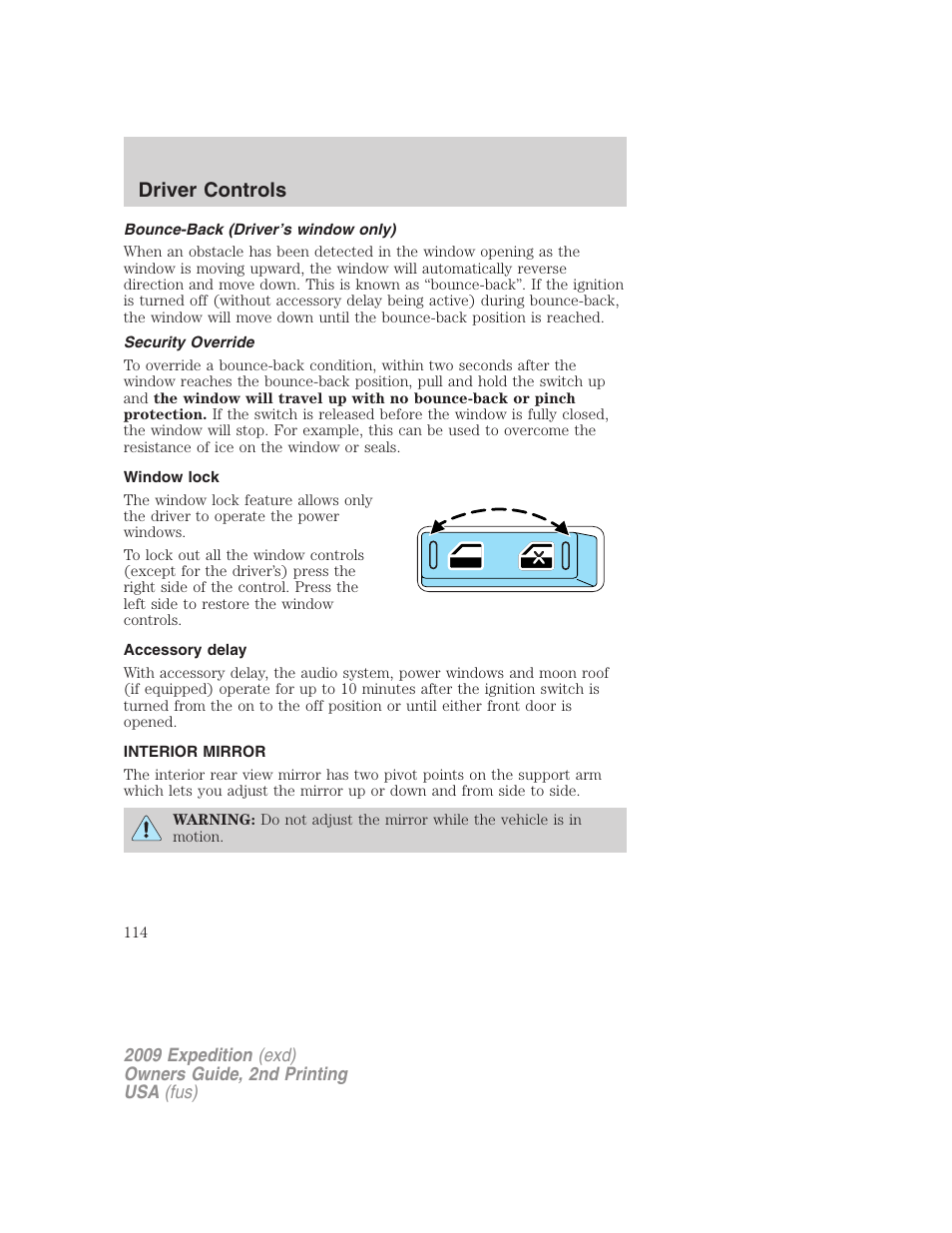 Bounce-back (driver’s window only), Security override, Window lock | Accessory delay, Interior mirror, Mirrors, Driver controls | FORD 2009 Expedition v.2 User Manual | Page 114 / 415