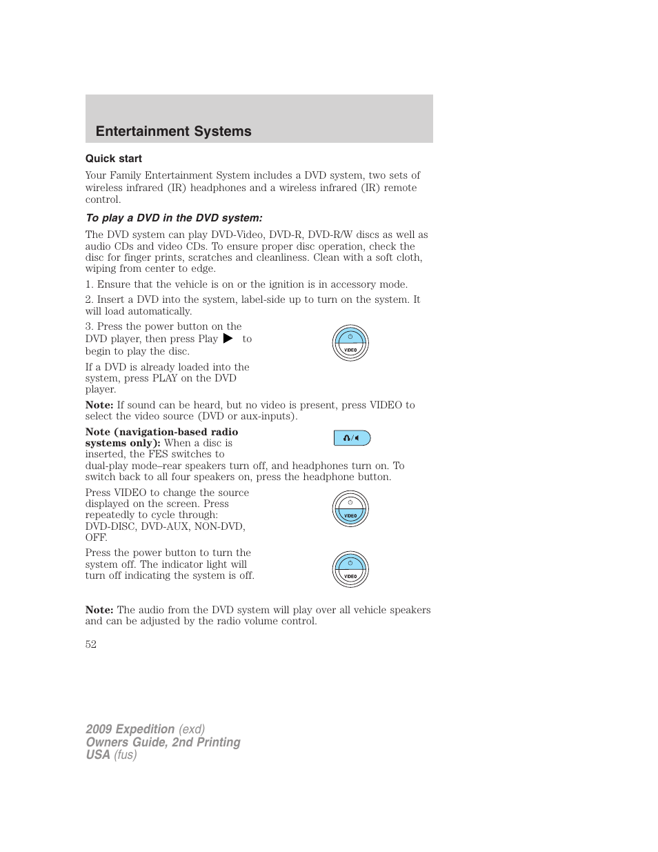 Quick start, To play a dvd in the dvd system, Entertainment systems | FORD 2009 Expedition v.2 User Manual | Page 52 / 415