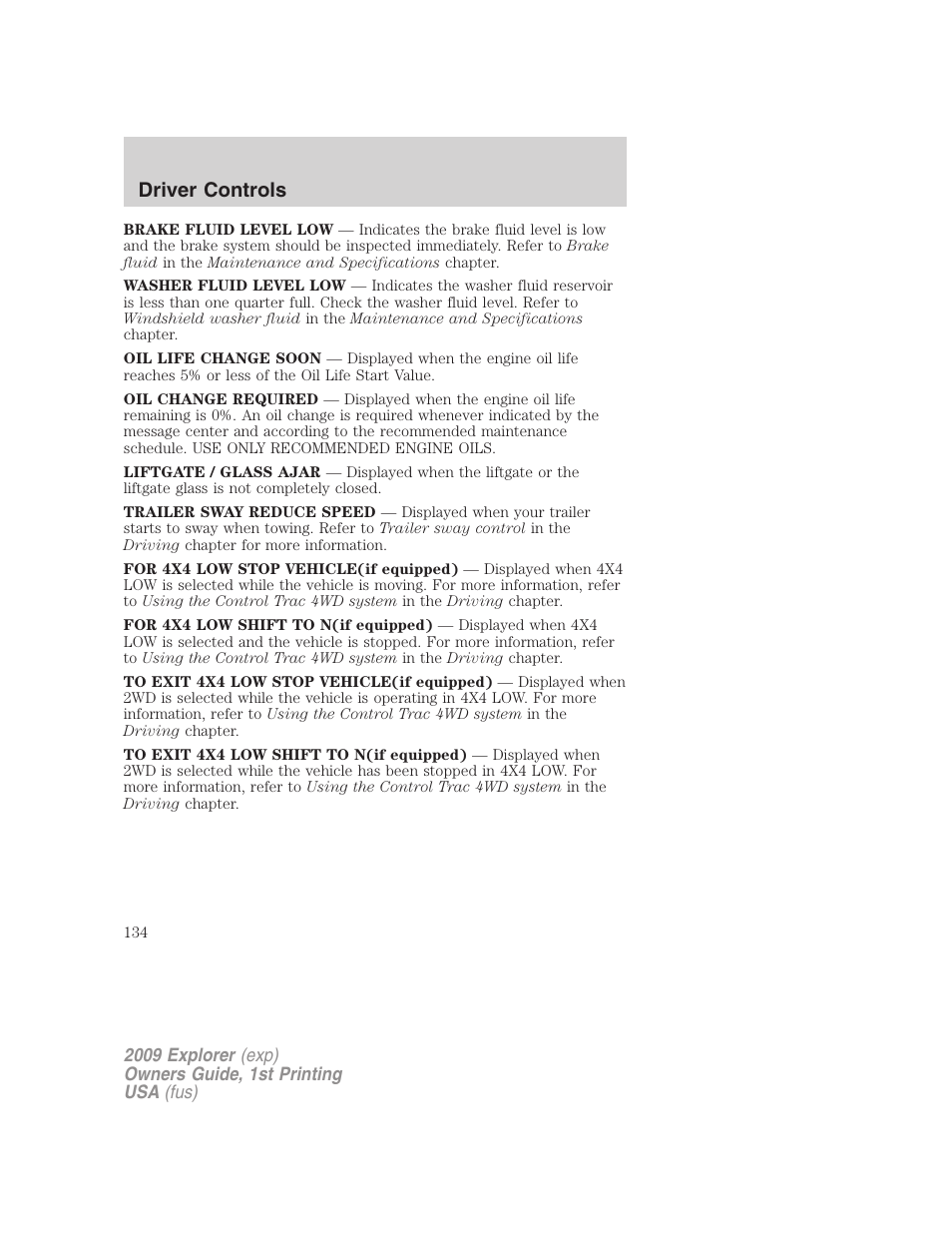 Driver controls | FORD 2009 Explorer v.1 User Manual | Page 134 / 407