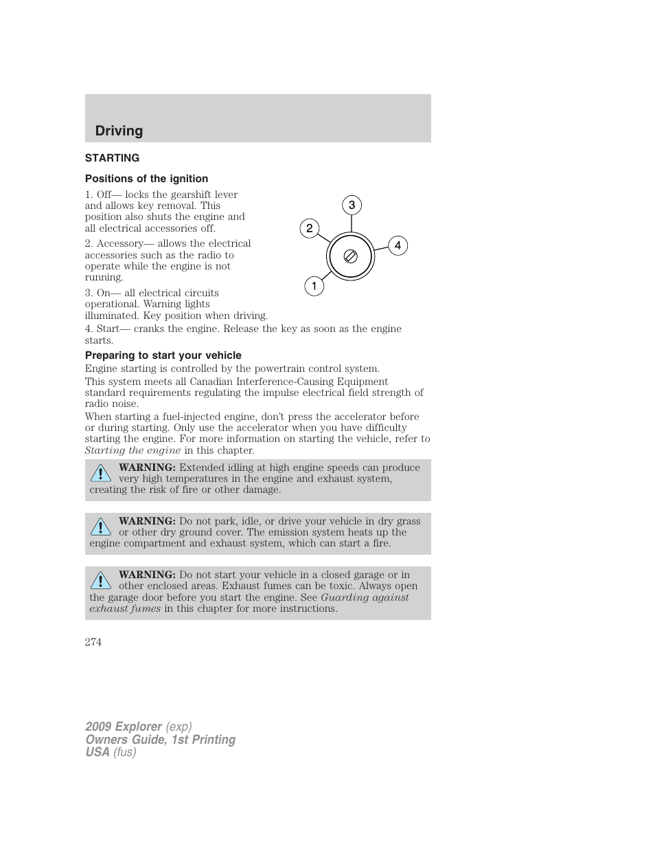 Driving, Starting, Positions of the ignition | Preparing to start your vehicle | FORD 2009 Explorer v.1 User Manual | Page 274 / 407