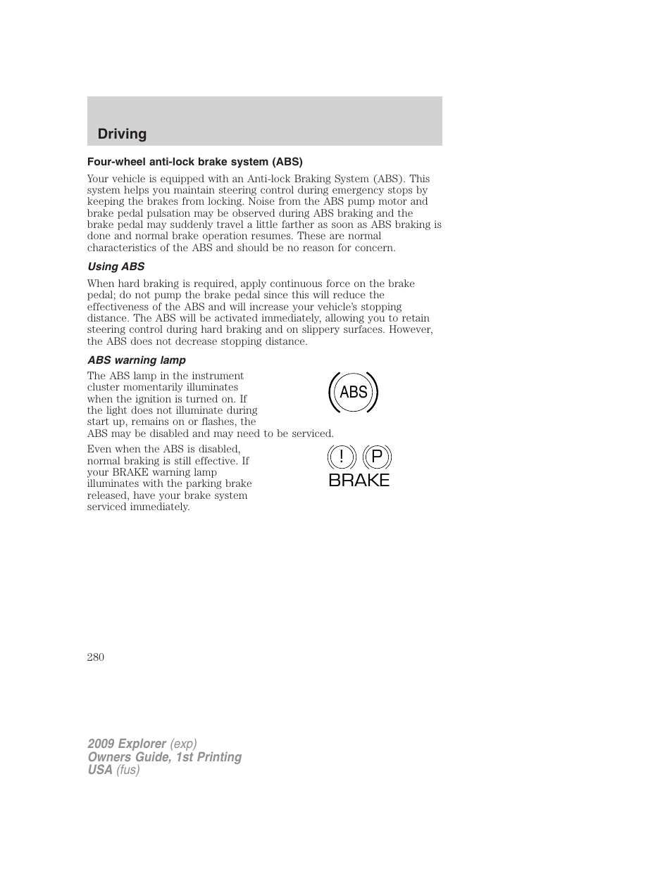 Four-wheel anti-lock brake system (abs), Using abs, Abs warning lamp | Abs p ! brake | FORD 2009 Explorer v.1 User Manual | Page 280 / 407