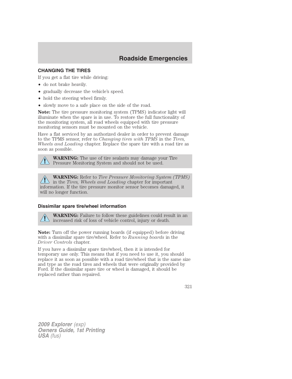 Changing the tires, Dissimilar spare tire/wheel information, Changing tires | Roadside emergencies | FORD 2009 Explorer v.1 User Manual | Page 321 / 407