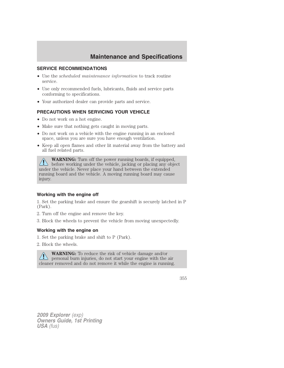 Maintenance and specifications, Service recommendations, Precautions when servicing your vehicle | Working with the engine off, Working with the engine on | FORD 2009 Explorer v.1 User Manual | Page 355 / 407