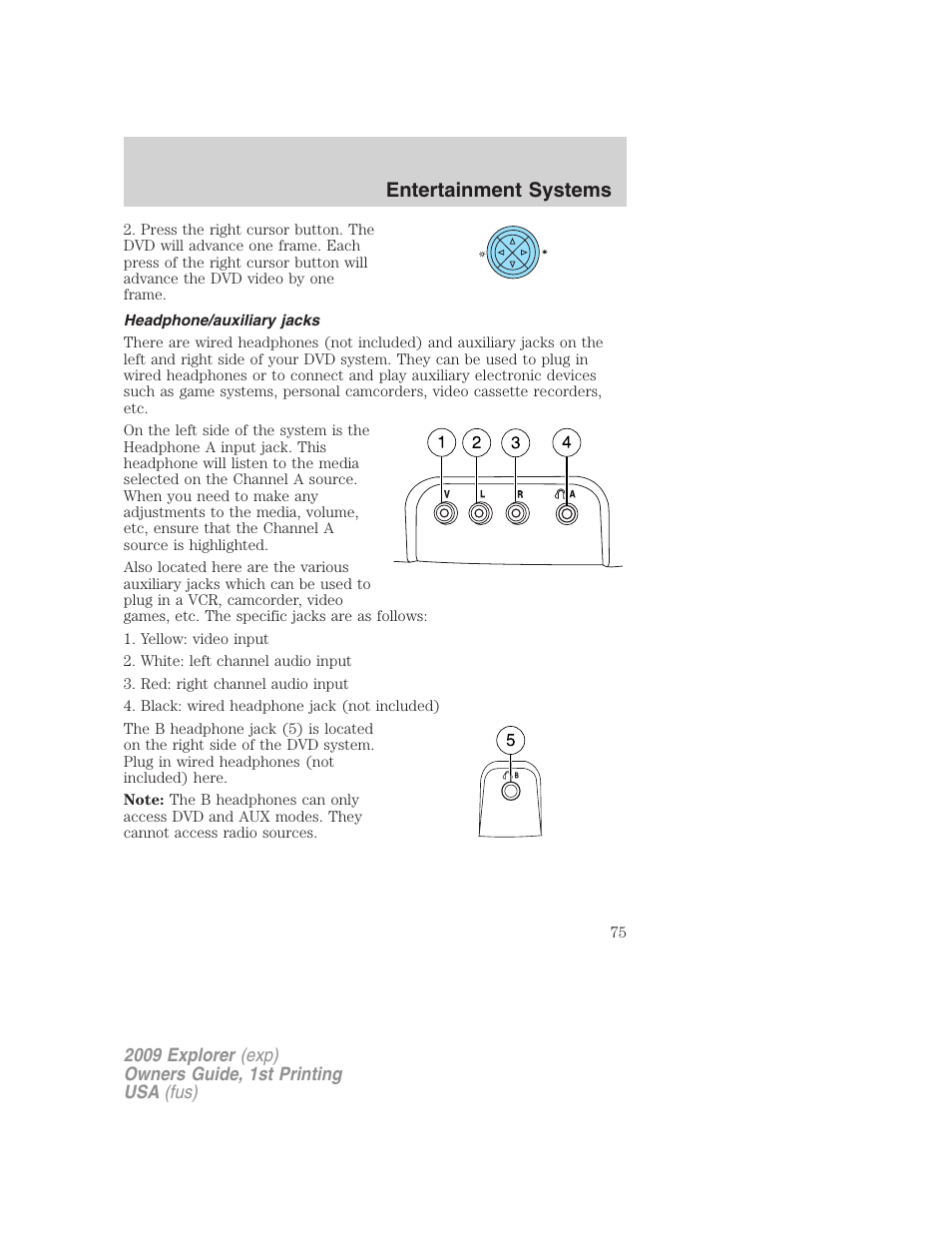 Headphone/auxiliary jacks, Entertainment systems | FORD 2009 Explorer v.1 User Manual | Page 75 / 407