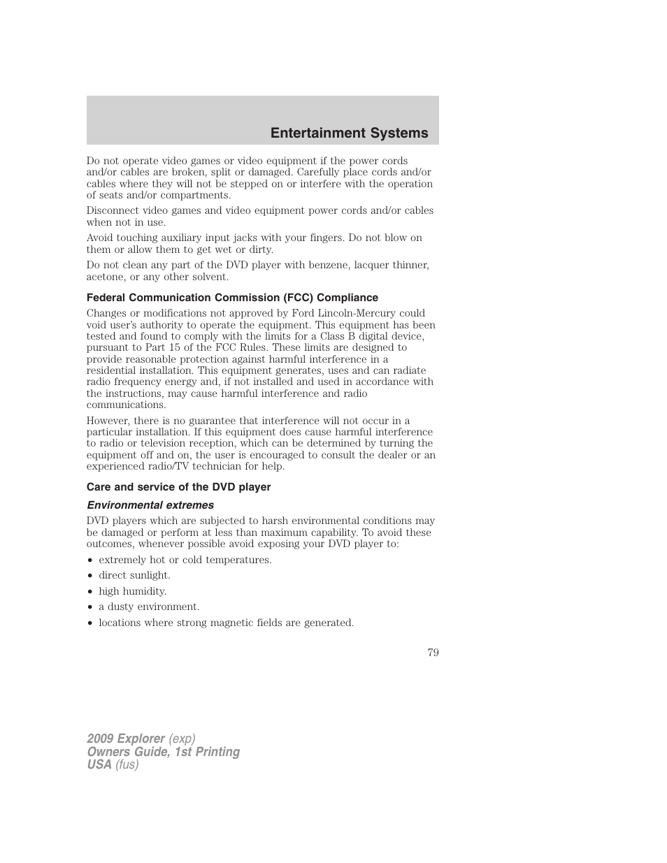 Federal communication commission (fcc) compliance, Care and service of the dvd player, Environmental extremes | Entertainment systems | FORD 2009 Explorer v.1 User Manual | Page 79 / 407
